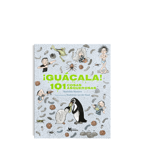 Libros Amanuta Informativo ¡Guácala! 101 cosas asquerosas 9789563641110