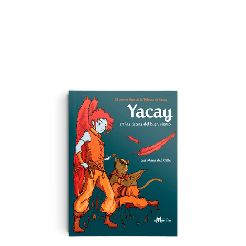 Libros Amanuta Ficción Yacay en las tierras del buen viento 9789568209391